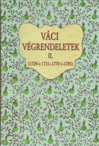 Horváth m. Ferenc: wills of Vác ii.