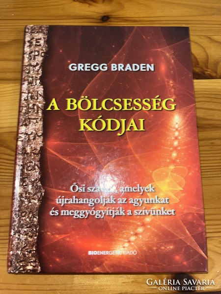 Gregg Braden: A bölcsesség kódjai