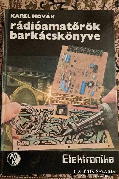 Rádióamatőrök barkácskönyve (Karel Novák) Műszaki Könyvkiadó, 1982.