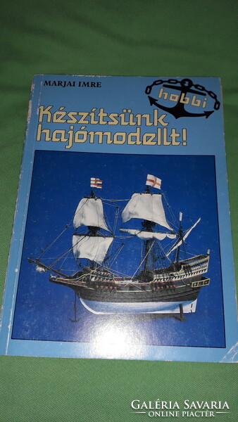 1987.Marjai Imre :Készítsünk hajómodellt! könyv a képek szerint MÓRA