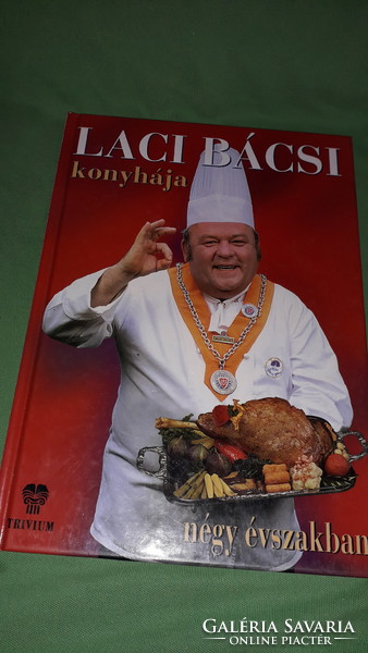 2000. László Benke: Uncle Laci's Kitchen in Four Seasons picture album book according to the pictures. Trivium