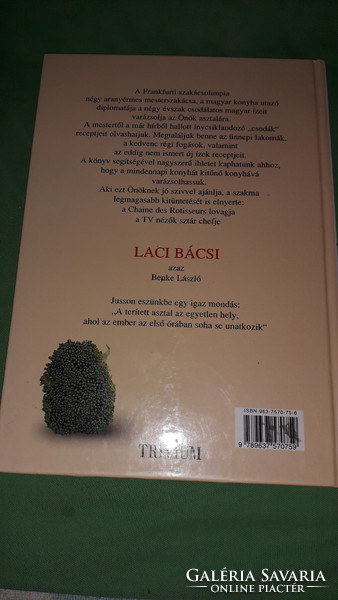 2000. Benke László: Laci bácsi konyhája négy évszakban képes album könyv a képek szerint. TRIVIUM
