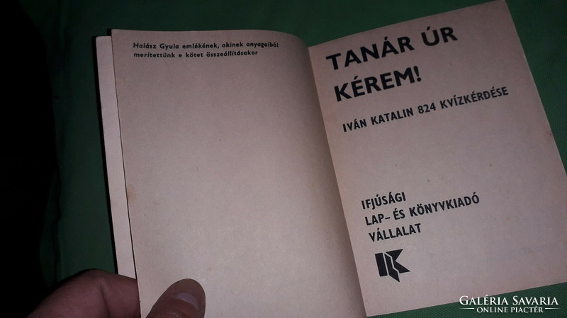 1987.Iván Katalin -Tanár úr kérem! FÜLES KVÍZ könyv a képek szerint IFJÚSÁGI