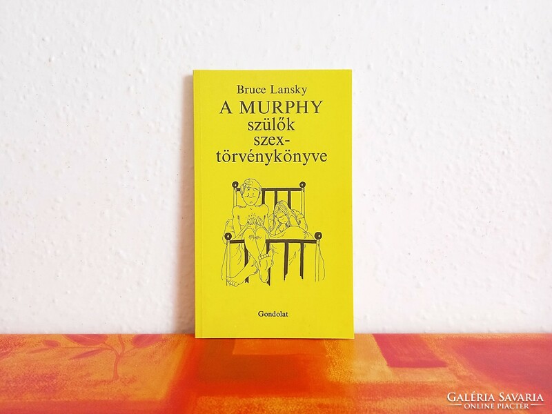 Bruce Lansky: A Murphy szülők szex- törvénykönyve, humoros könyv a szerelemről, házasságról, szexről