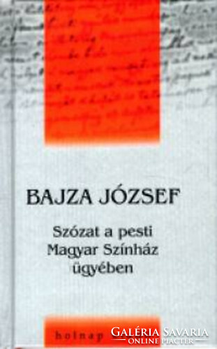 Bajza József: Szózat a pesti Magyar Színház ügyében