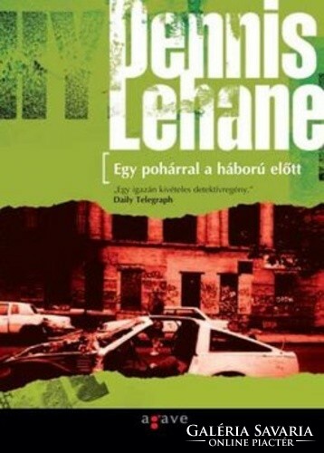 Dennis Lehane Egy ​pohárral a háború előtt