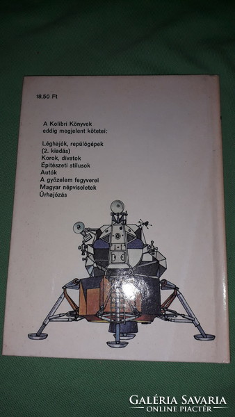 1981.Nagy István György : -Kolibri könyvek - Űrhajózás képes könyv a képek szerint MÓRA