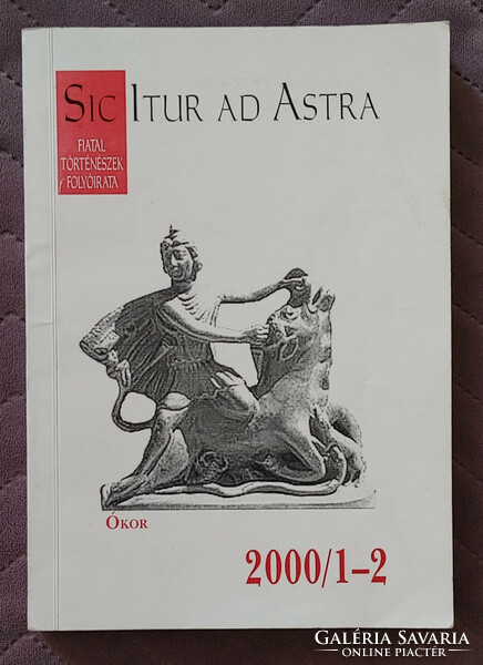 Sic itur ad astra - Fiatal történészek folyóirata 2000/1-2. szám