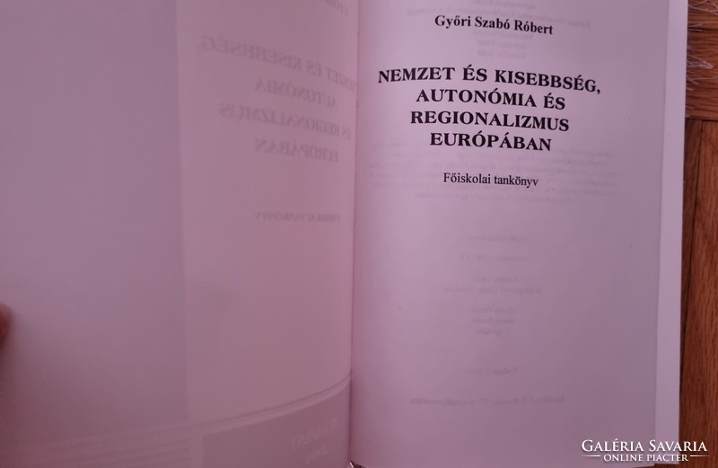 Róbert Szabó Győri: nation and minority, autonomy and regionalism in Europe (Budapest, 2004)