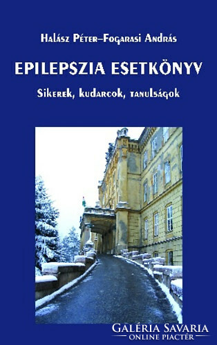 Epilepszia esetkönyv SIKEREK, KUDARCOK, TANULSÁGOK