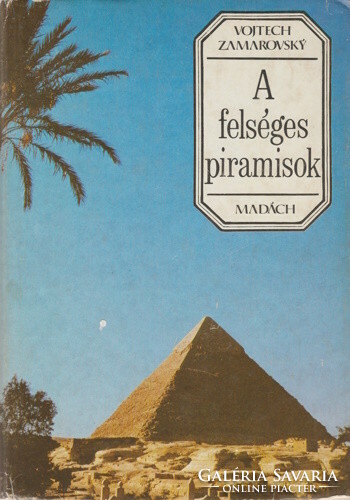 Vojtech Zamarovsky: A felséges piramisok