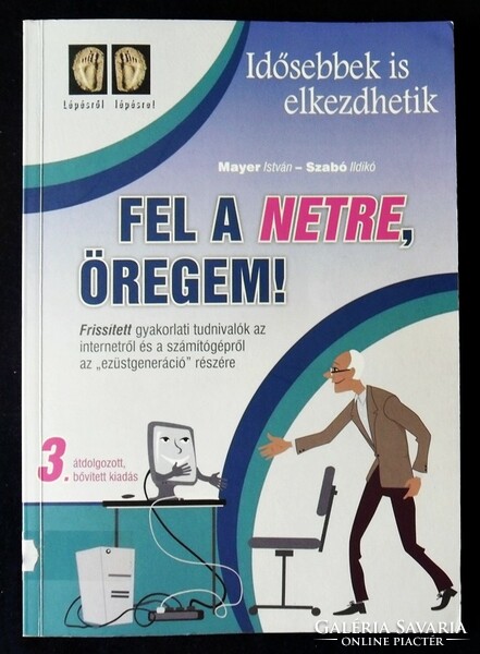 István Mayer, Ildiko Szabo: get online, old man! 3. Revised, expanded edition