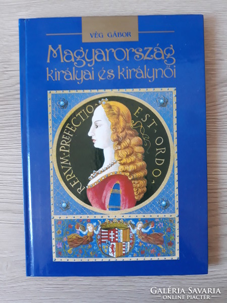 Vég Gábor - Magyarország királyai és királynői