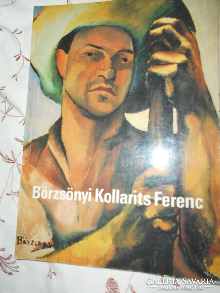 The life and art of Ferenc Kollarits Börzsönyi