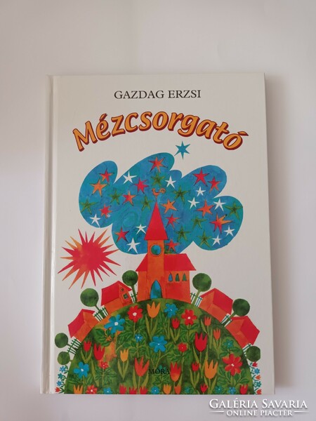 Gazdag Erzsi : Mézcsorgató