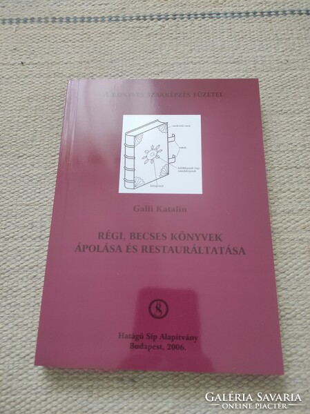 Care and restoration of old, precious books - Katalin Galli - booklets of book vocational training