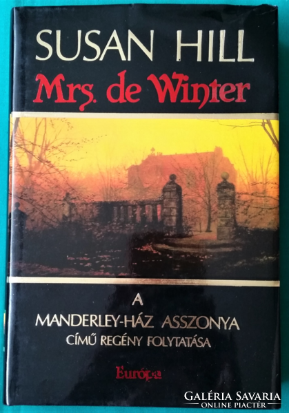 Susan Hill: Mrs. de Winter - A MANDERLEY-HÁZ ASSZONYA FOLYTATÁSA  - Misztikus szépirodalom