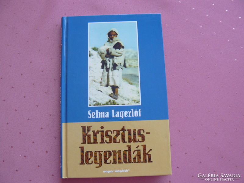 Selma Lagerlöf: Krisztus legendák