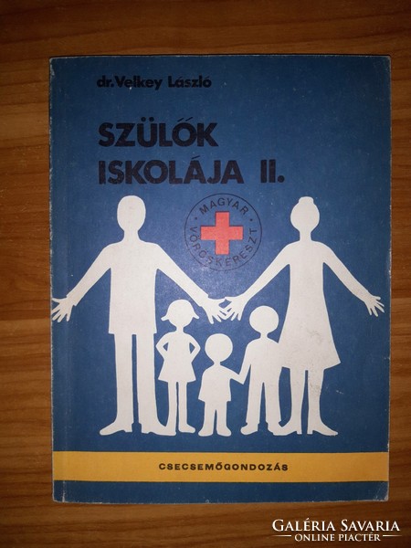 Parents' school ii. Baby care - dr. Velkey Laszlo book