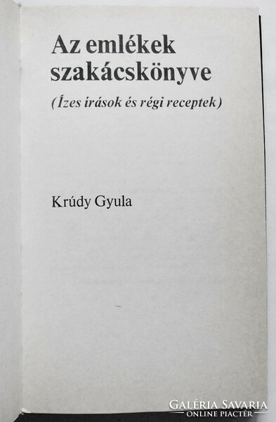 Krúdy Gyula: Az emlékek szakácskönyve. Ízes írások és régi receptek