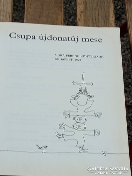 Retro kiadású mesekönyv, Móra Ferenc Csupa újdonatúj mese Würtz Ádám illusztációival (1978)