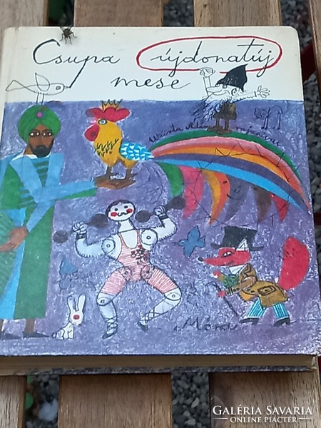Retro edition storybook, brand new story by Ferenc Móra with illustrations by Ádám Würtz (1978)