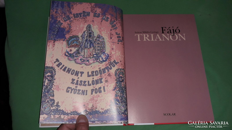2019. György Száraz Miklós: Painful Trianon - picture book about the tragedy of our country according to unread pictures