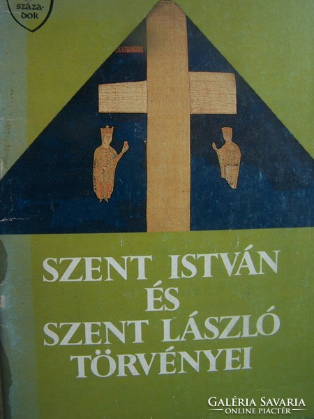 Szent István és Szent László törvényei - 1988 Szilágyi György (főszerk.)