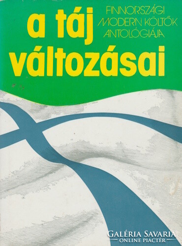 A táj változásai - Finnországi modern költők antológiája