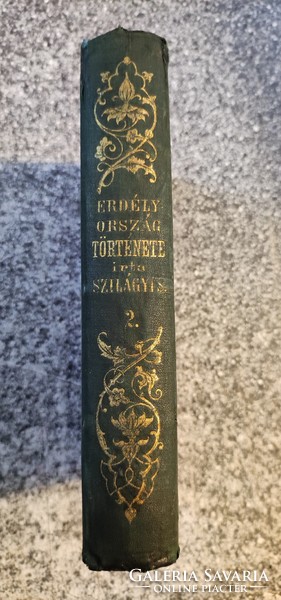 Sándor Szilágyi: the history of Transylvania with regard to its development. 2. Vol. 1866.