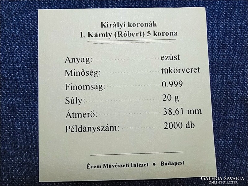 Királyi Koronák Utánveretben Károly Róbert 5 korona .999 ezüst PP (id57464)