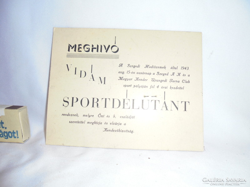 "MEGHÍVÓ a Szegedi Hadiüzemek által 1943 aug. 15-én..." + "Tisztelet-jegy."