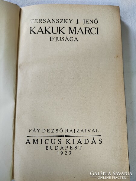 Tersánszky Józsi Jenő Kakuk ​Marci ifjúsága - 1.kiadás!  Amicus 1923.  Fáy Dezső rajzaival