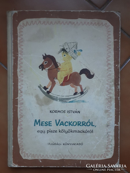 István Kormos: a tale about a wretch, a pissing teddy bear - first edition!