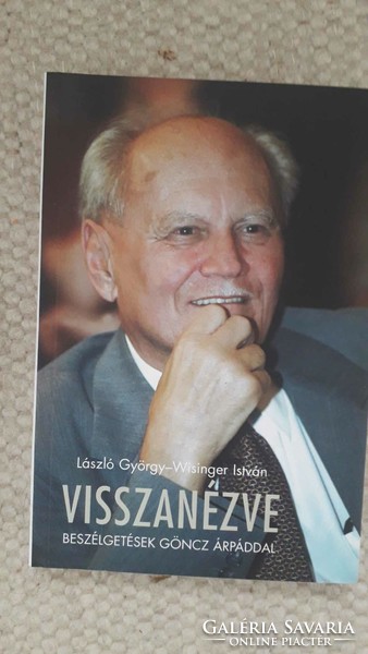 László György - Wisinger István: Visszanézve – Beszélgetések Göncz Árpáddal