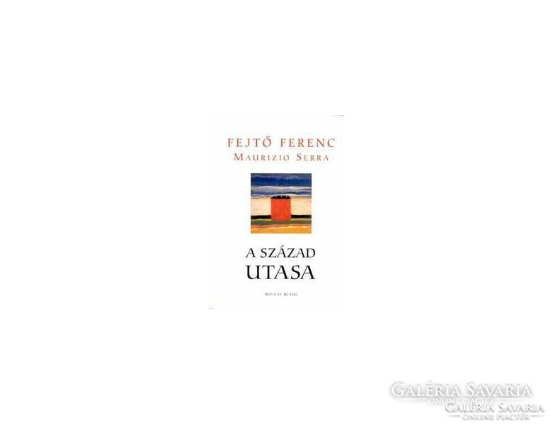 Ferenc Fejtő is a traveler of the century wars, revolutions, united Europe