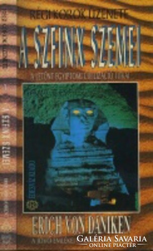 For Erich von däniken, the eyes of the sphinx are the secrets of the bygone Egyptian civilization
