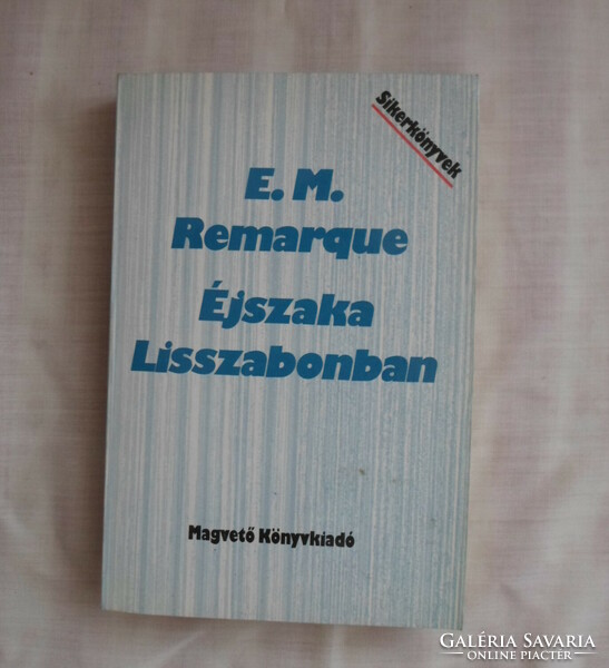 Erich Maria Remarque: Éjszaka Lisszabonban (Magvető, 1988; Sikerkönyvek)