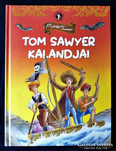 Klasszikusok kicsiknek / Mark Twain: Tom Sawyer kalandjai