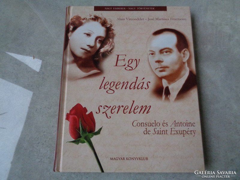 Egy legendás szerelem - Exupéry és Consuelo - féláron!