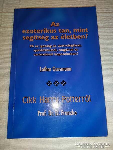 Lothar Gassmann – D. Franzke: Az ezoterikus tan, mint segítség az életben? / Cikk Harry Potterről