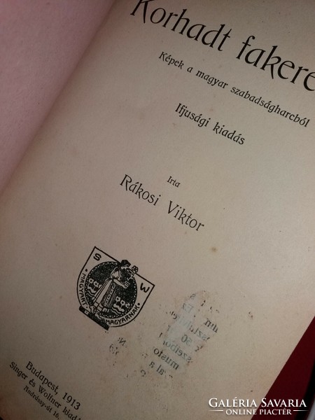 1913 Rákosi Viktor.: Korhadt fakeresztek ( képek 1848-as szab. harcokról) könyv Singer és Wolfner