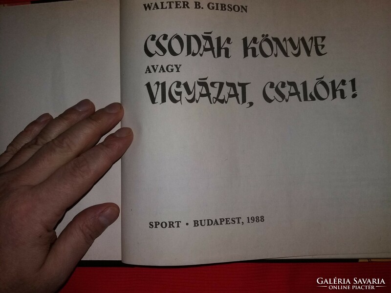 Walter B. Gibson Csodák könyve..vigyázat csalók ! - bűvésztrükkök leleplezései képek szerint