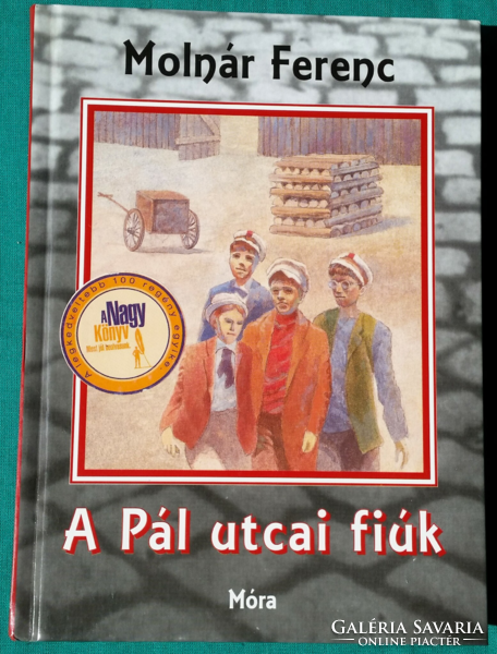 'Molnár Ferenc: A Pál utcai fiúk > Gyermek- és ifjúsági irodalom >Fiútörténetek