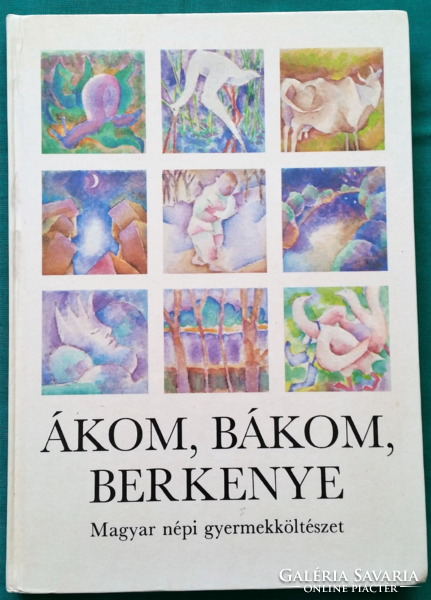 'Nyakasné túri skármá: ákom, bákom, berkenye - Hungarian folk poetry for children