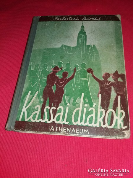 1940.Palotai Boris: Kassai diákok képek szerint ifjúsági könyv regény Athenaeum Kiadó
