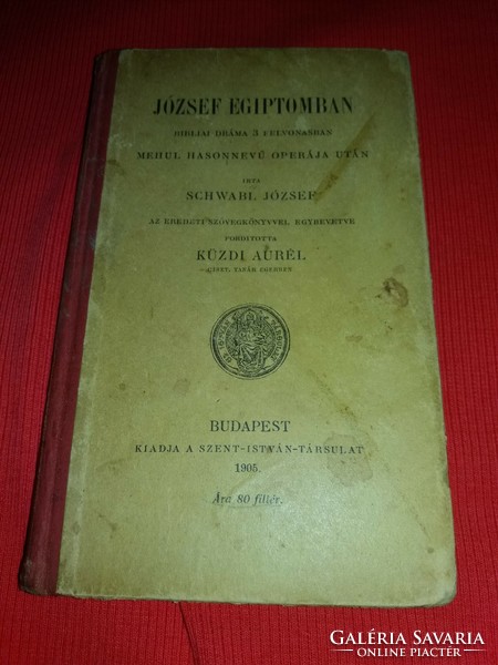 1905.Schwabl József:József Egyiptomban. Bibliai dráma 3 felvonásban. Mehul hasonnevű operája után
