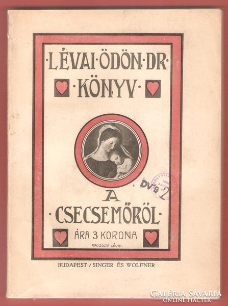 Lévai Ödön: Könyv A Csecsemőről 1912