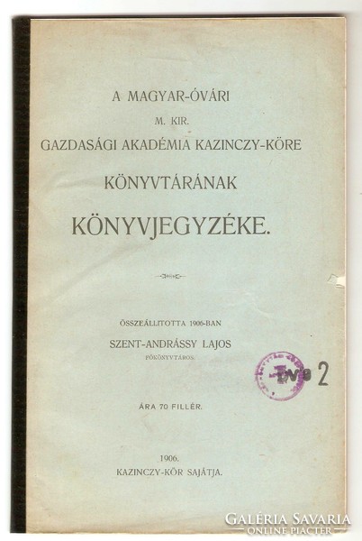 Szent-Andrássy Lajos: A Magyar-Óvári M.Kir.Gazdasági Akadémia Könyvtárának Könyvjegyzéke