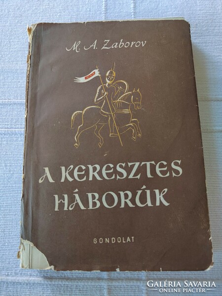 M.A. Zaborov: A keresztes háborúk - Gondolat Kiadó, 1958